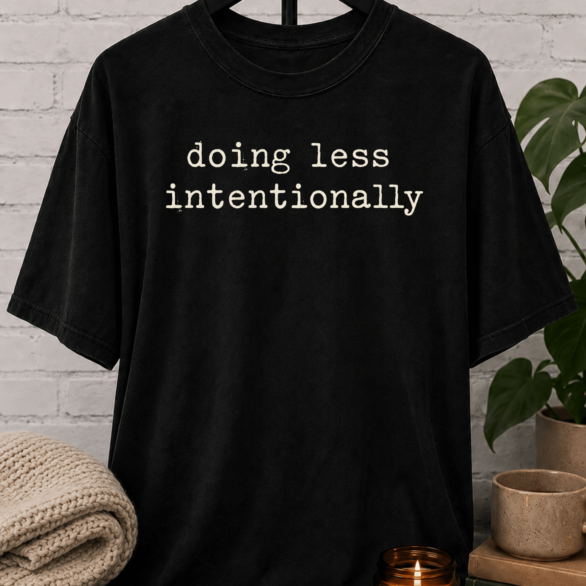 Doing Less Intentionally T-Shirt