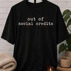 Out of Social Credits T-Shirt