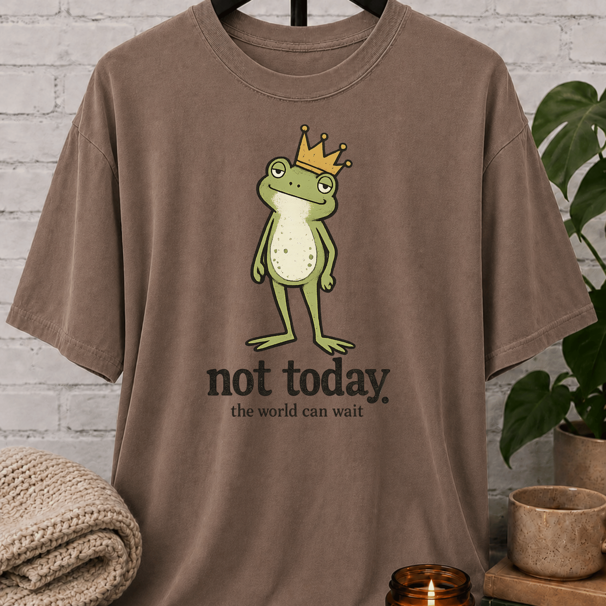 Not Today the World Can Wait Frog T-Shirt