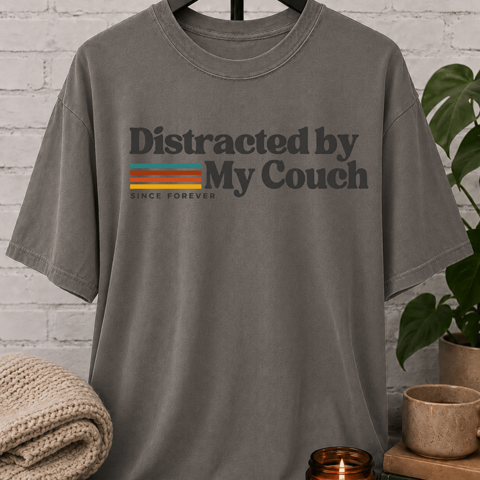 Distracted by My Couch Homebody T-Shirt