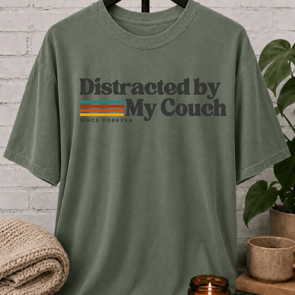 Distracted by My Couch Homebody T-Shirt
