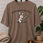 I Just Wanna Be Left Alone Bunny T-Shirt