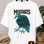 Mistakes Were Made Crow T-Shirt
