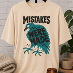 Mistakes Were Made Crow T-Shirt