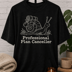 Professional Plan Canceller Snail T-Shirt