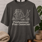 Professional Plan Canceller Snail T-Shirt