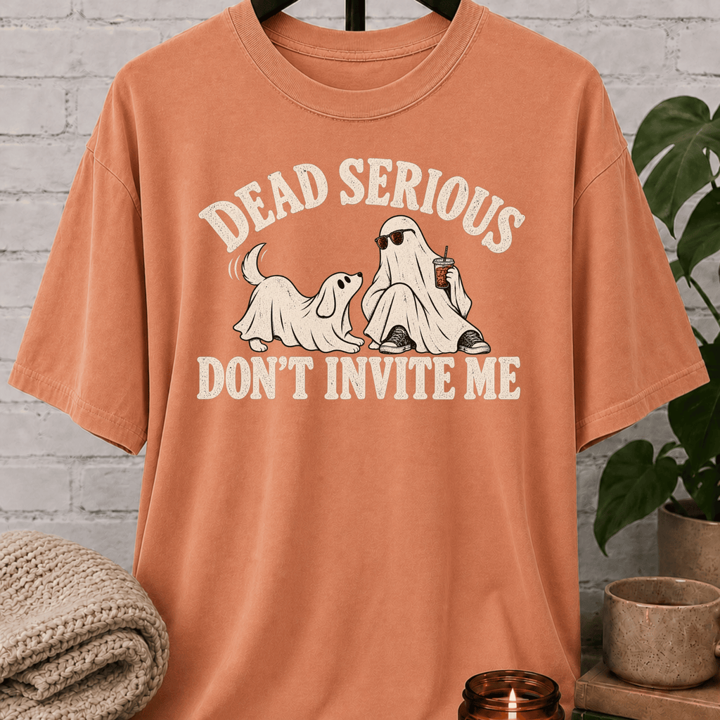 Funny Halloween ghost T-shirt featuring two sheet ghosts and the phrase “Dead Serious Don’t Invite Me,” a spooky season graphic tee with sarcastic antisocial humor for people who would rather skip the party.