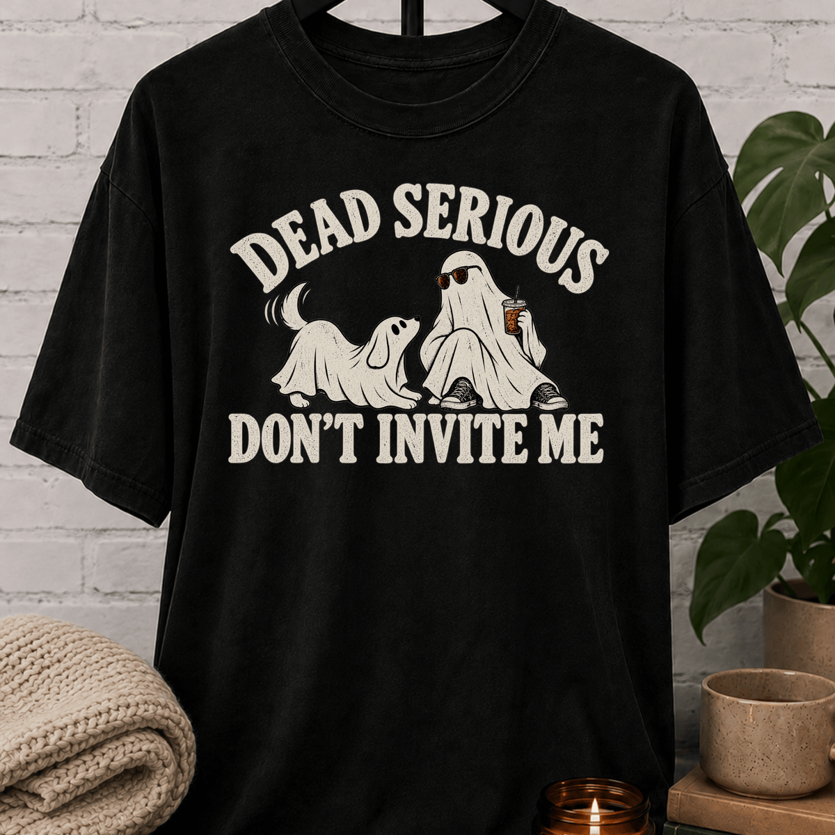Funny Halloween ghost T-shirt featuring two sheet ghosts and the phrase “Dead Serious Don’t Invite Me,” a spooky season graphic tee with sarcastic antisocial humor for people who would rather skip the party.