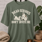 Funny Halloween ghost T-shirt featuring two sheet ghosts and the phrase “Dead Serious Don’t Invite Me,” a spooky season graphic tee with sarcastic antisocial humor for people who would rather skip the party.