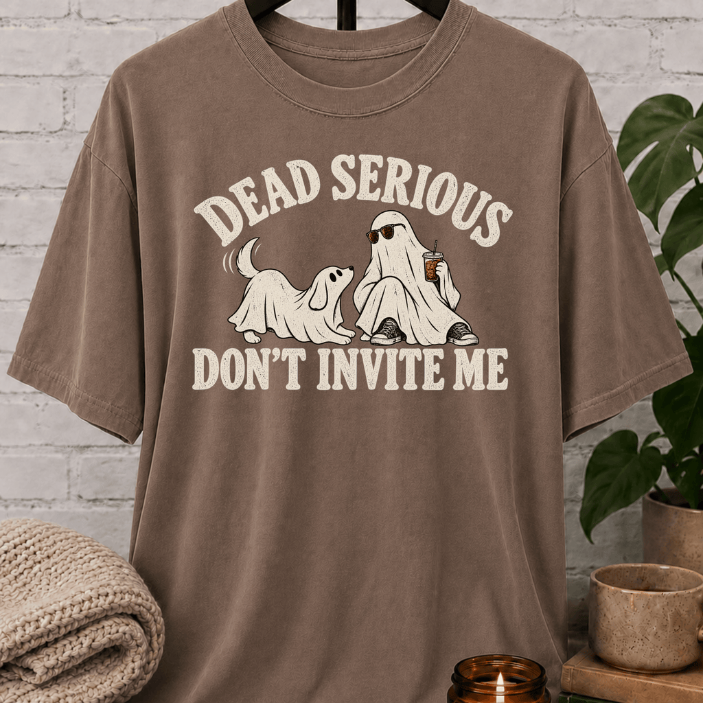 Funny Halloween ghost T-shirt featuring two sheet ghosts and the phrase “Dead Serious Don’t Invite Me,” a spooky season graphic tee with sarcastic antisocial humor for people who would rather skip the party.