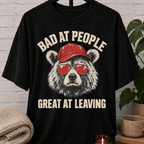 Bad at People Great at Leaving Bear T-Shirt