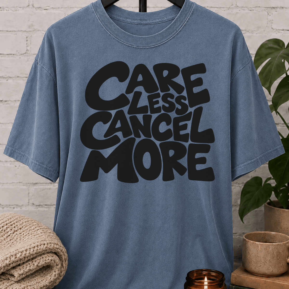 Care Less Cancel More Sarcastic T-Shirt