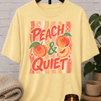 Peach and Quiet graphic T-shirt featuring retro peach illustrations and bold lettering, a peace and quiet shirt for solitude lovers, quiet types, and fans of vintage fruit graphics.