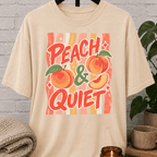 Peach and Quiet graphic T-shirt featuring retro peach illustrations and bold lettering, a peace and quiet shirt for solitude lovers, quiet types, and fans of vintage fruit graphics.