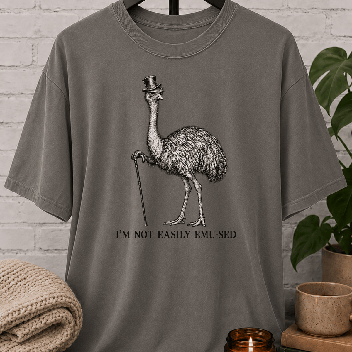 I’m Not Easily Emu-sed Emu T-Shirt