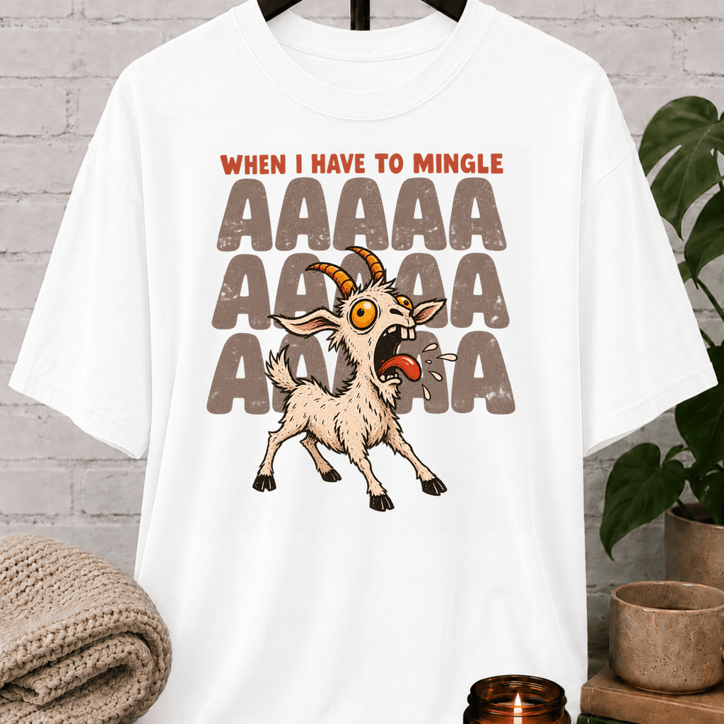 Socially awkward goat graphic T-shirt featuring a panicked screaming goat with the phrase “When I Have to Mingle,” a humorous social anxiety style shirt for reluctant minglers, awkward people, and crowd-avoidance humor fans.