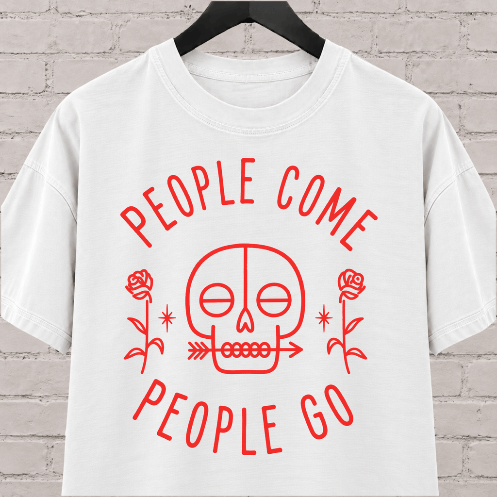 People Come People Go skull graphic T-shirt featuring a minimalist skull, roses, and arrow detail, an antisocial graphic tee for socially selective people, loners, and dark humor fans.