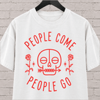 People Come People Go skull graphic T-shirt featuring a minimalist skull, roses, and arrow detail, an antisocial graphic tee for socially selective people, loners, and dark humor fans.