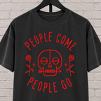 People Come People Go skull graphic T-shirt featuring a minimalist skull, roses, and arrow detail, an antisocial graphic tee for socially selective people, loners, and dark humor fans.