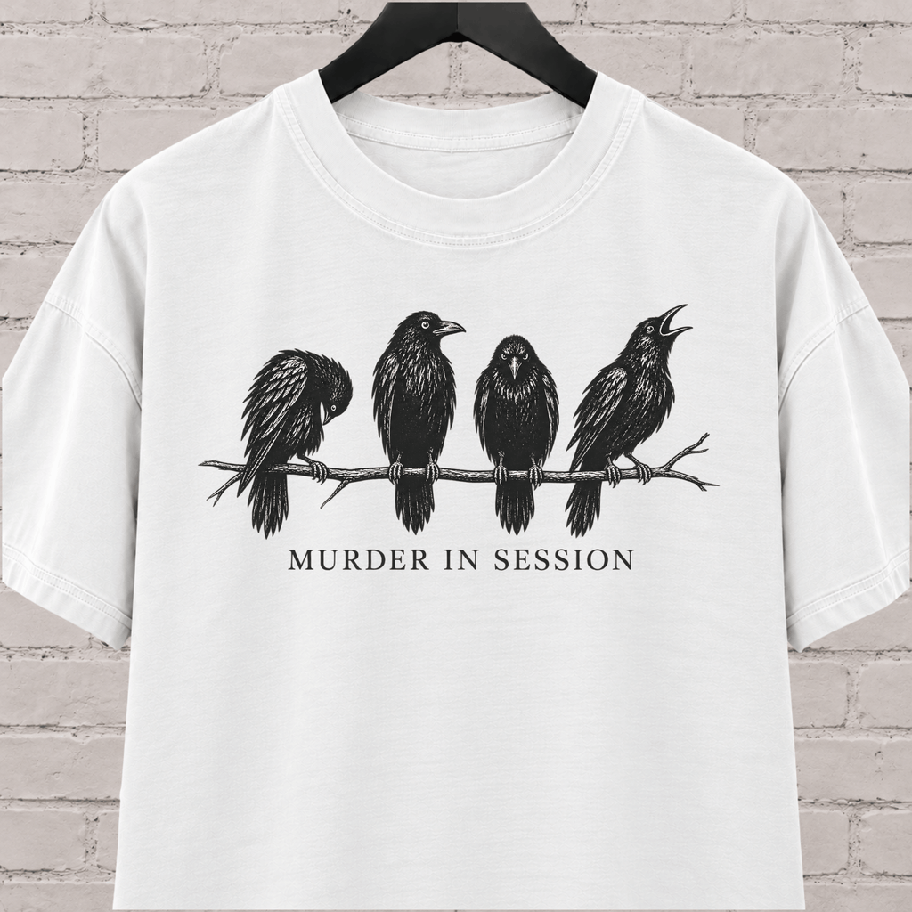 Murder in Session crow graphic T-shirt featuring four black crows perched on a branch, a dark humor raven and crow shirt for socially selective people, bird lovers, and gothic humor fans.