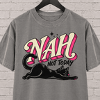 Nah Not Today black cat graphic T-shirt featuring a stretching black cat with bold retro lettering, an antisocial cat shirt for socially selective people, plan avoiders, and cat lovers who prefer staying in.