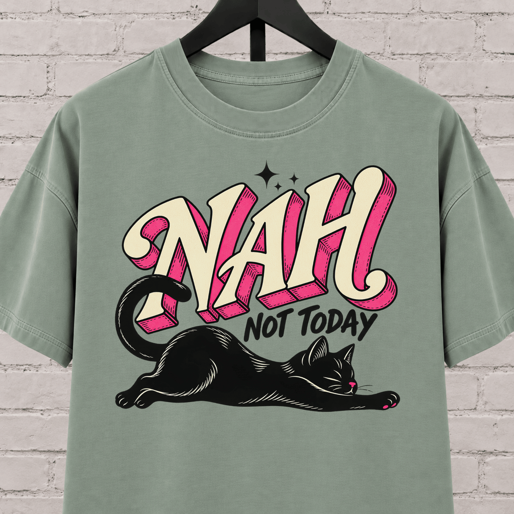 Nah Not Today black cat graphic T-shirt featuring a stretching black cat with bold retro lettering, an antisocial cat shirt for socially selective people, plan avoiders, and cat lovers who prefer staying in.