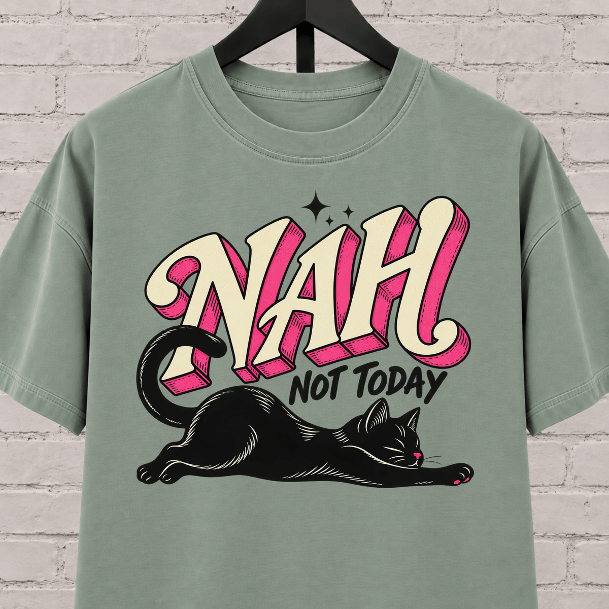 Nah Not Today black cat graphic T-shirt featuring a stretching black cat with bold retro lettering, an antisocial cat shirt for socially selective people, plan avoiders, and cat lovers who prefer staying in.