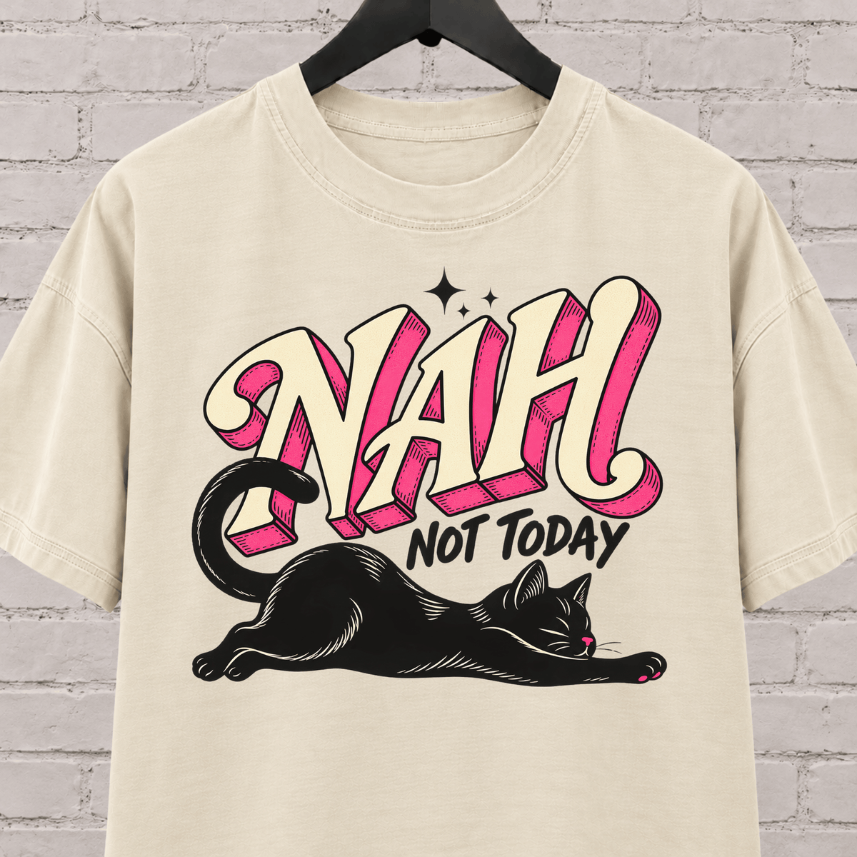 Nah Not Today black cat graphic T-shirt featuring a stretching black cat with bold retro lettering, an antisocial cat shirt for socially selective people, plan avoiders, and cat lovers who prefer staying in.