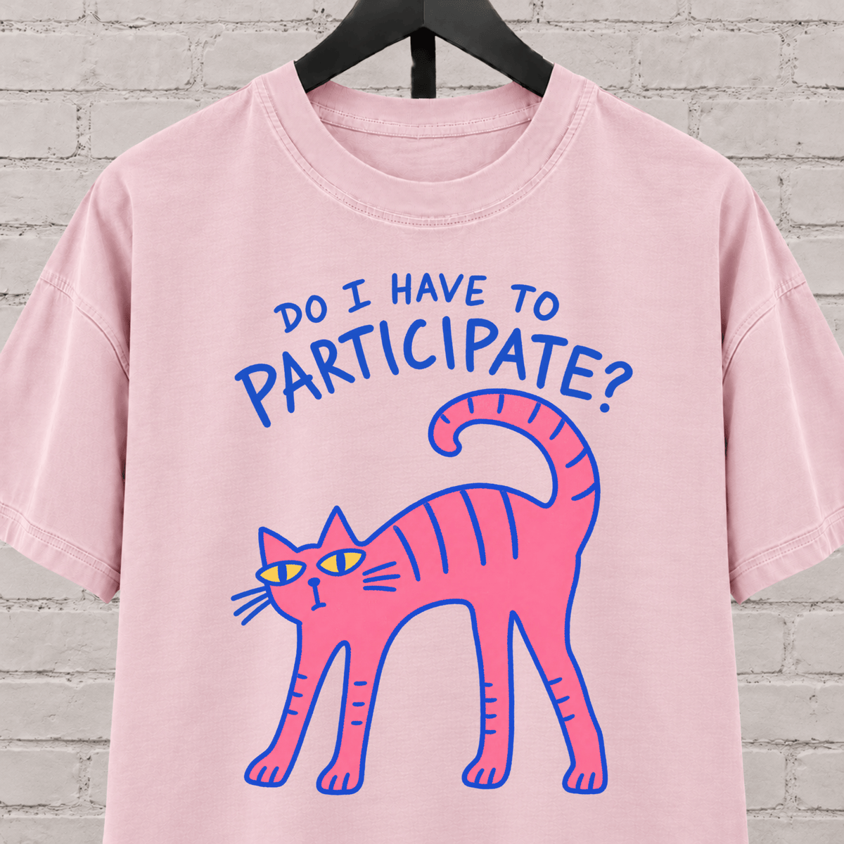 Do I Have to Participate cat graphic T-shirt featuring an unimpressed pink cat, an introvert humor shirt for reluctant socializers and group activity avoiders.