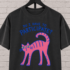 Do I Have to Participate cat graphic T-shirt featuring an unimpressed pink cat, an introvert humor shirt for reluctant socializers and group activity avoiders.