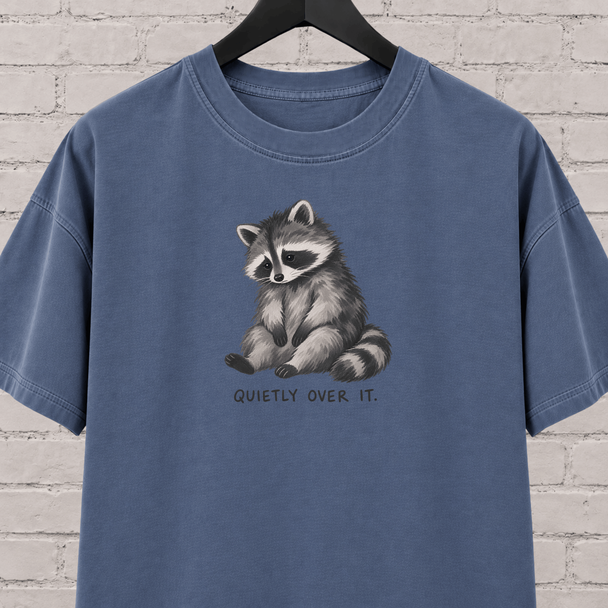 Quietly Over It Raccoon T-Shirt