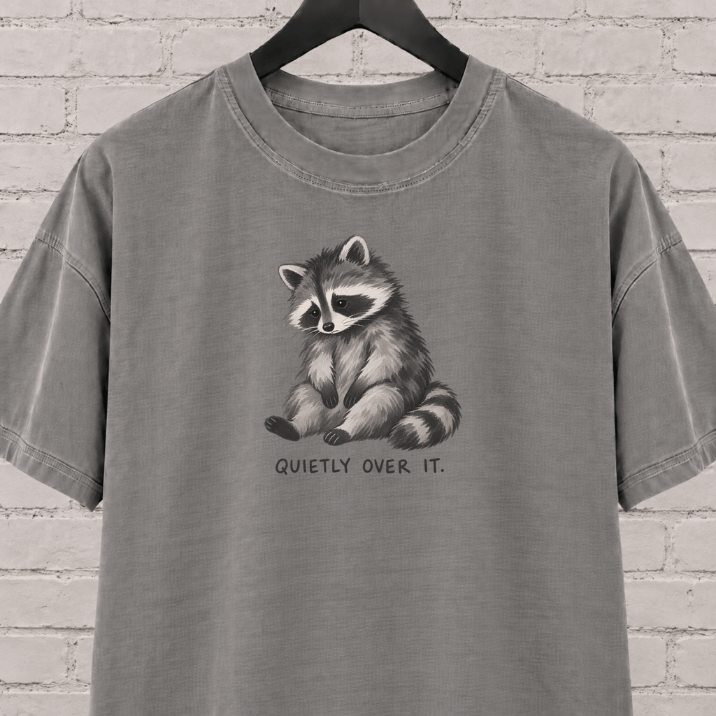 Quietly Over It Raccoon T-Shirt