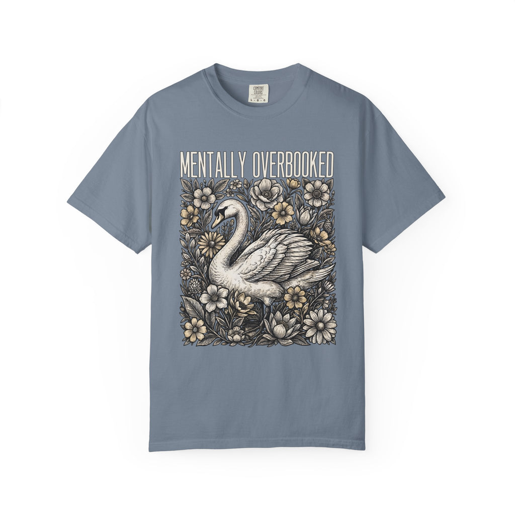 Mentally Overbooked Goose T-Shirt