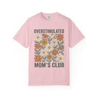 Overstimulated Mom's Club Floral T-Shirt
