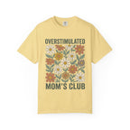 Overstimulated Mom's Club Floral T-Shirt