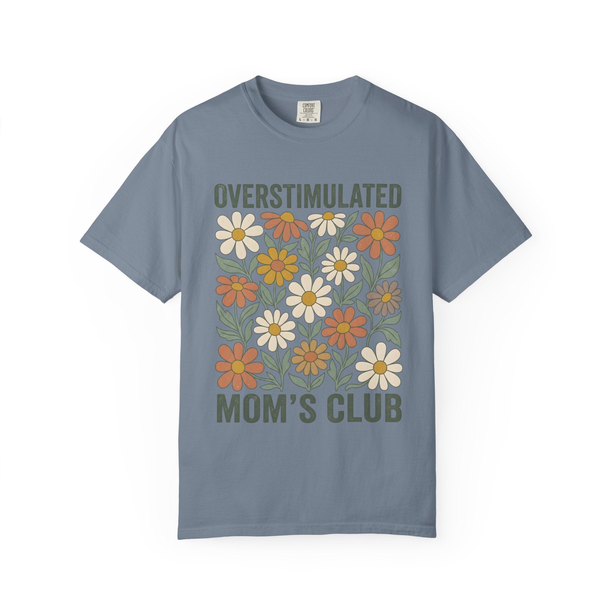 Overstimulated Mom's Club Floral T-Shirt