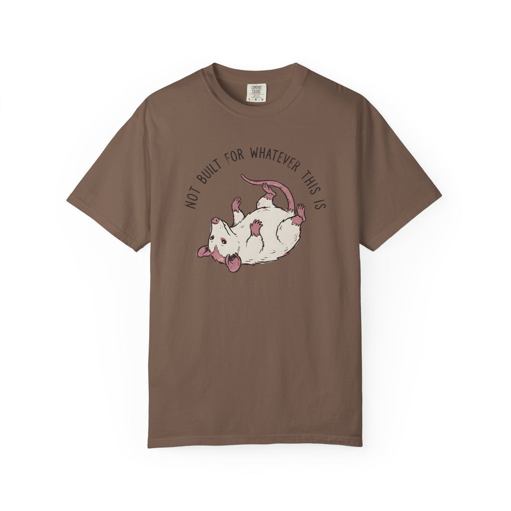 Not Built For This Opossum T-Shirt