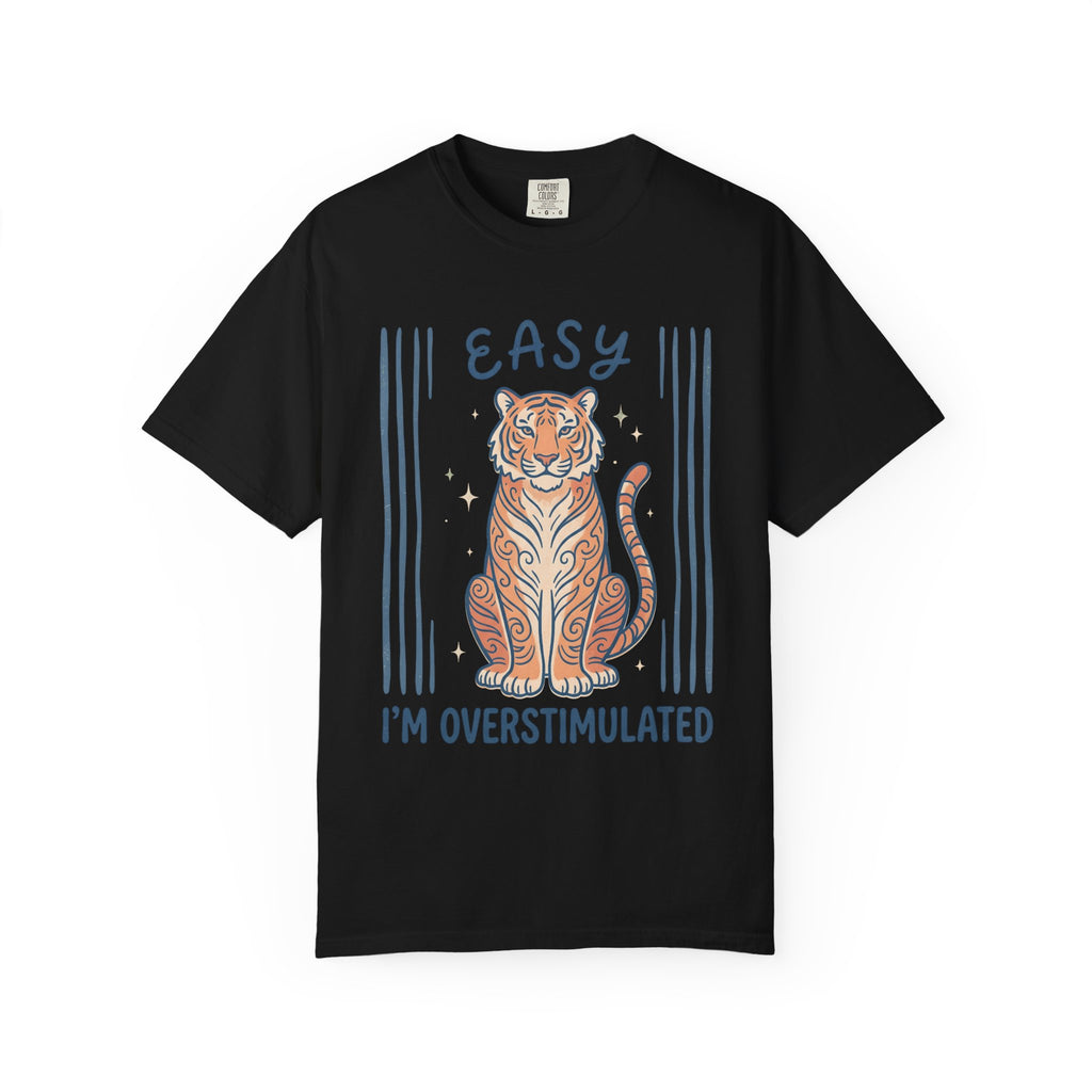 Easy Tiger I'm Overstimulated T-Shirt
