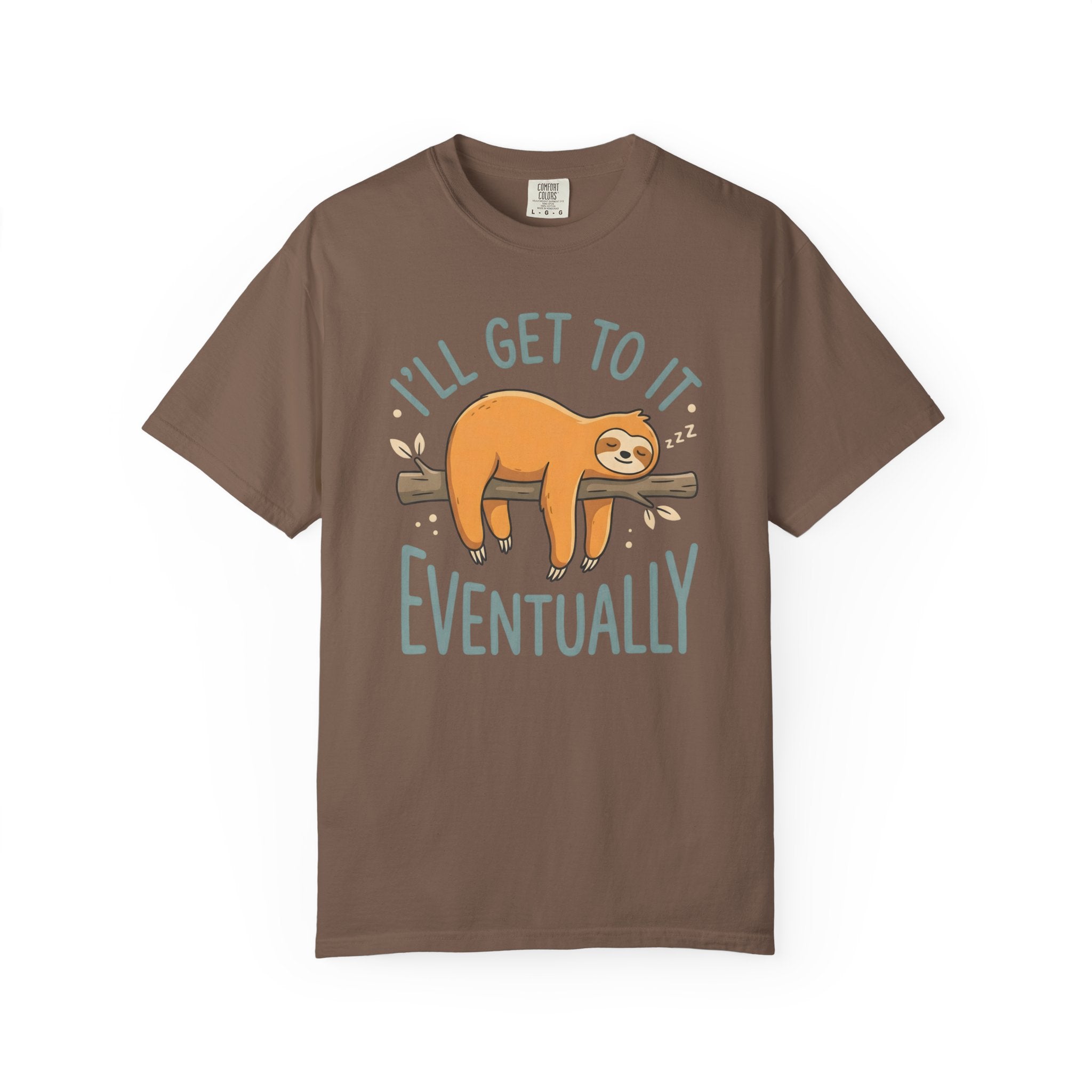I'll Get To It Sloth T-Shirt