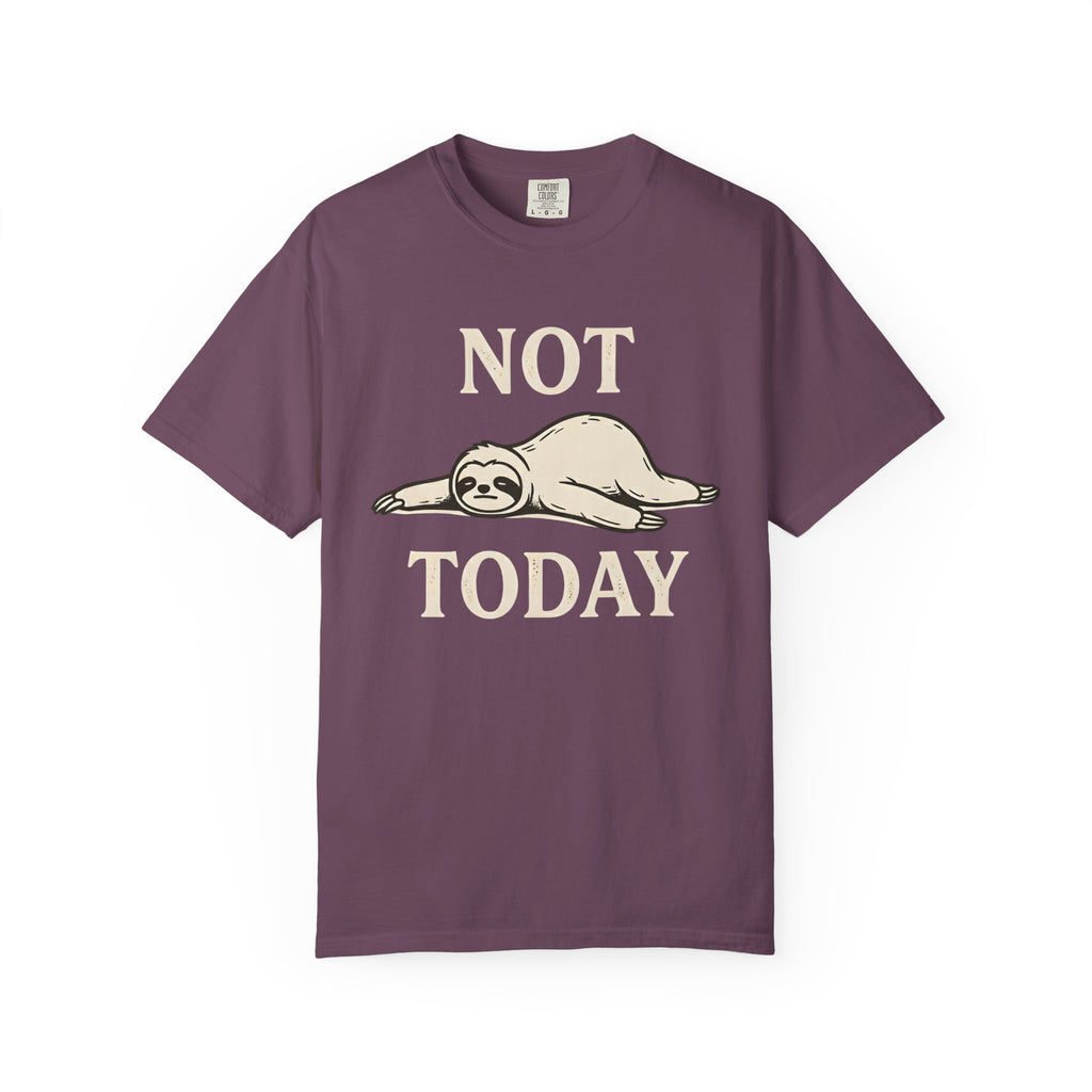 Not Today Sloth T-Shirt