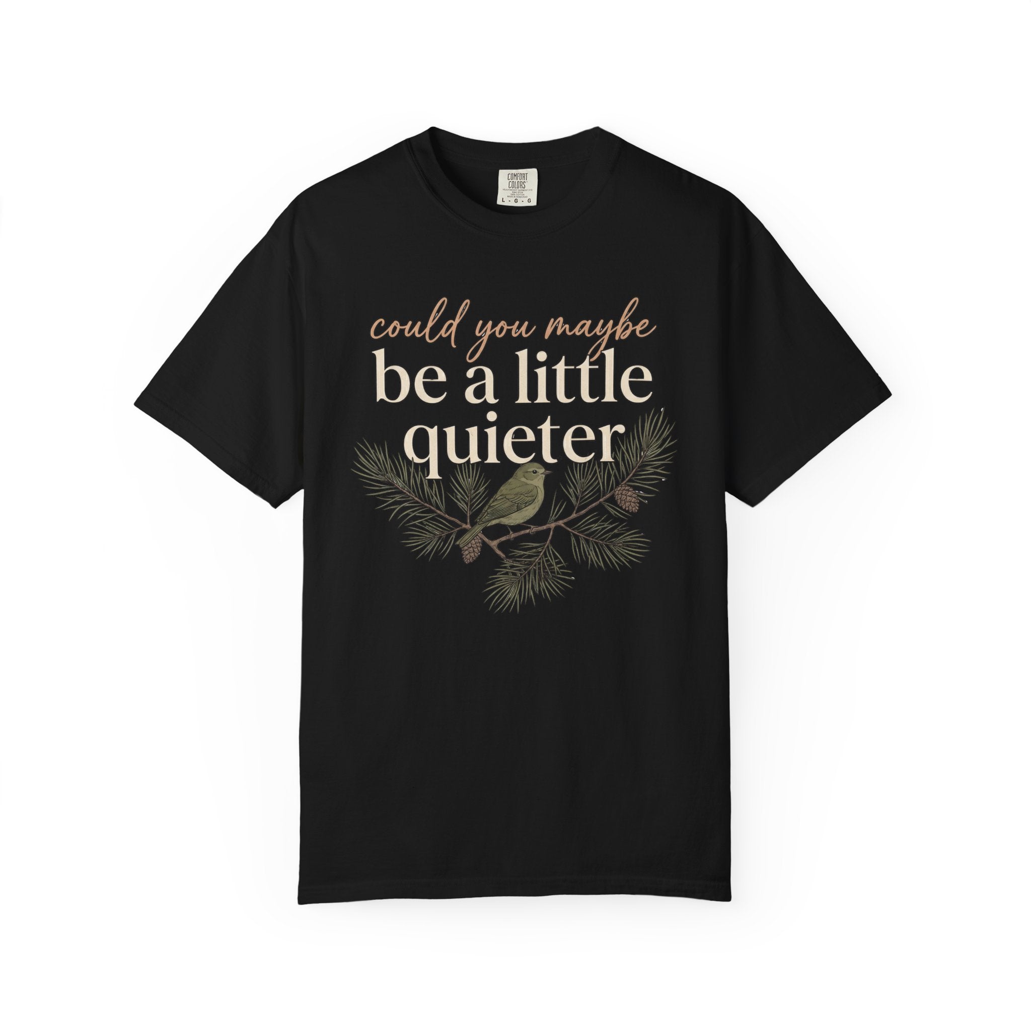 Be A Little Quieter Bird T-Shirt