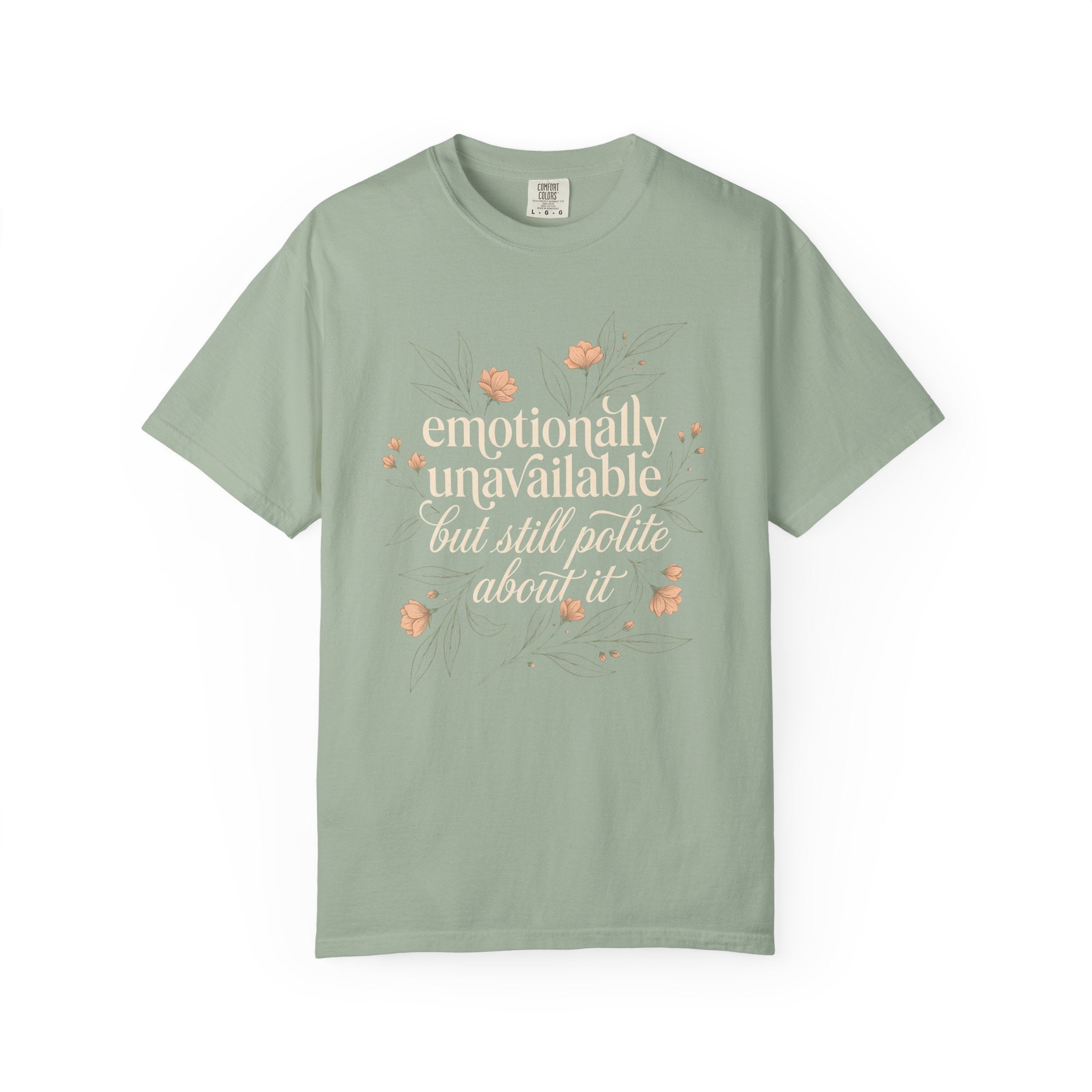 Emotionally Unavailable But Polite T-Shirt