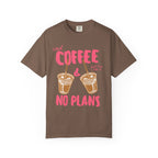 Iced Coffee & No Plans T-Shirt