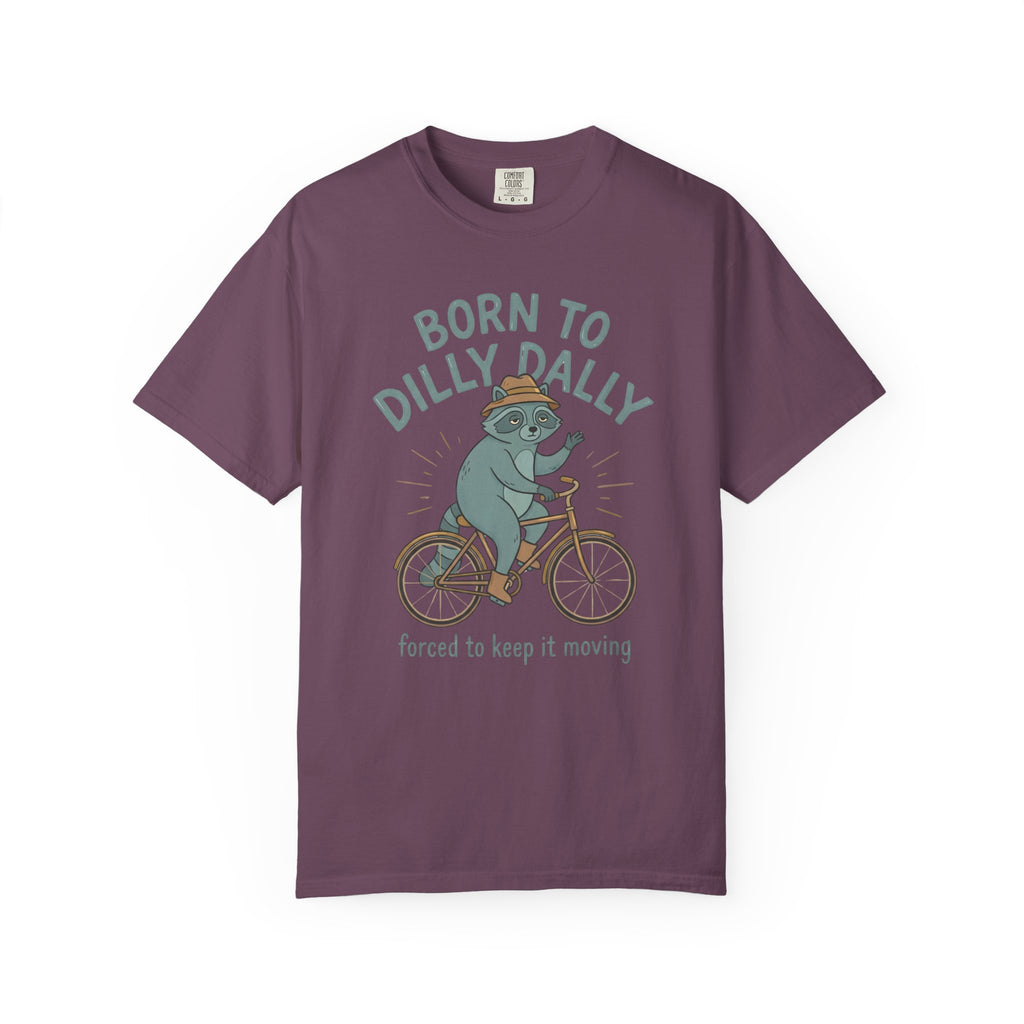 Born To Dilly Dally Raccoon T-Shirt