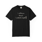 I Will Be Fine Over Thinker T-Shirt