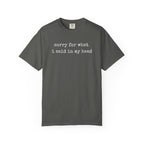 Sorry For What I Said T-Shirt