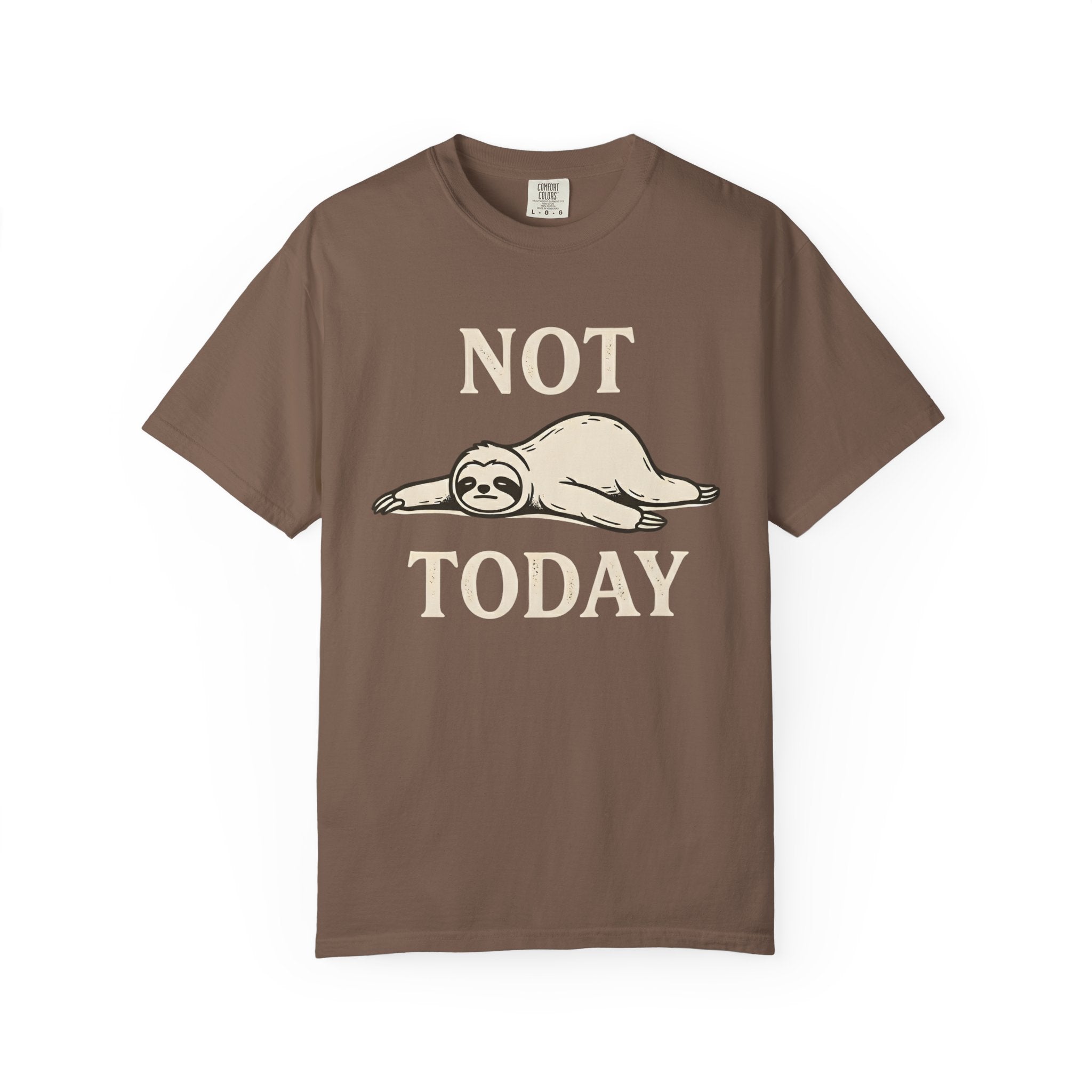 Not Today Sloth T-Shirt