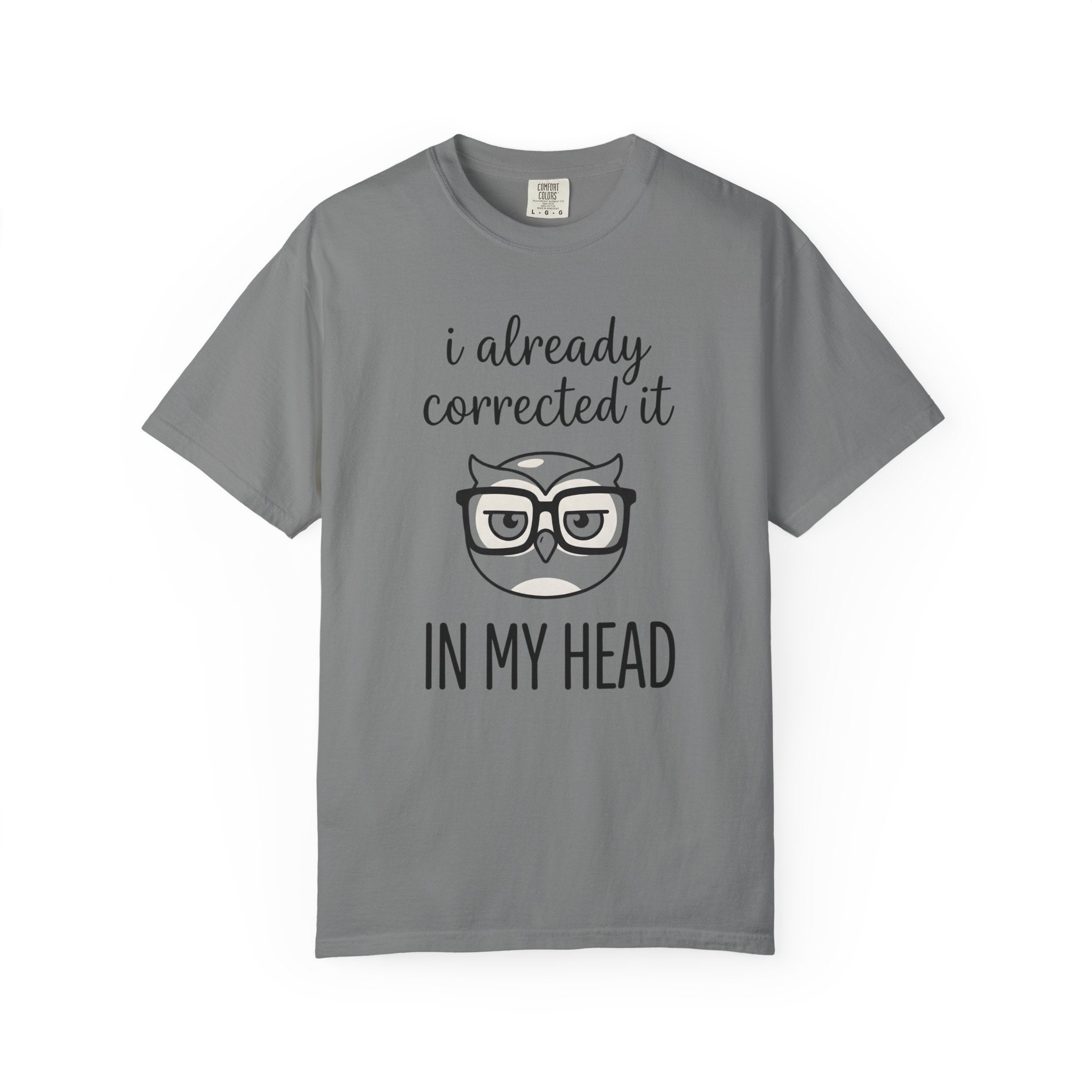 I Already Corrected It Owl T-Shirt