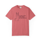 Llama Tell You This T-Shirt