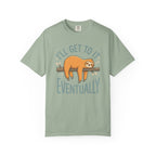 I'll Get To It Sloth T-Shirt